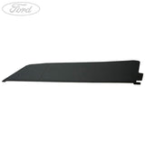 B-MAX O/S A PILLAR DOOR PANEL TRIM 08/2014-