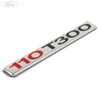TRANSIT TAILGATE NAME PLATE BADGE EMBLEM 110 T300